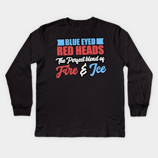 Blue Eyed Redhead The Perfect Blend Of Fire & Ice Kids Long Sleeve T-Shirt